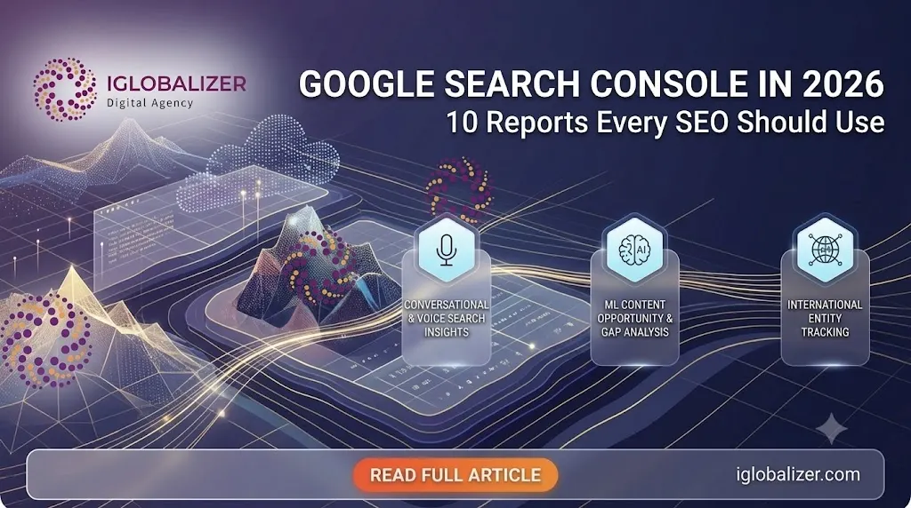 Google Search Console in 2026: 10 Reports Every SEO Should Use